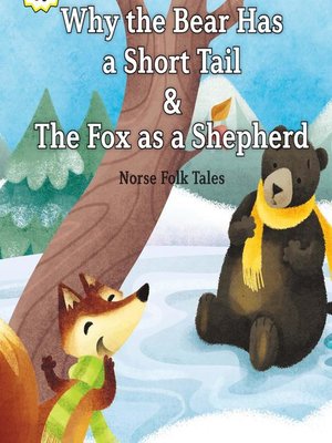 cover image of Why the Bear Has a Short Tail/The Fox as a Shepherd